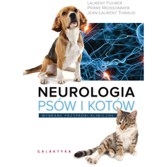 Laurent Fuhrer, Pierre Moissonnier, Jean-Laurent Thibaud Neurologia psów i kotów. Wybrane przypadki kliniczne